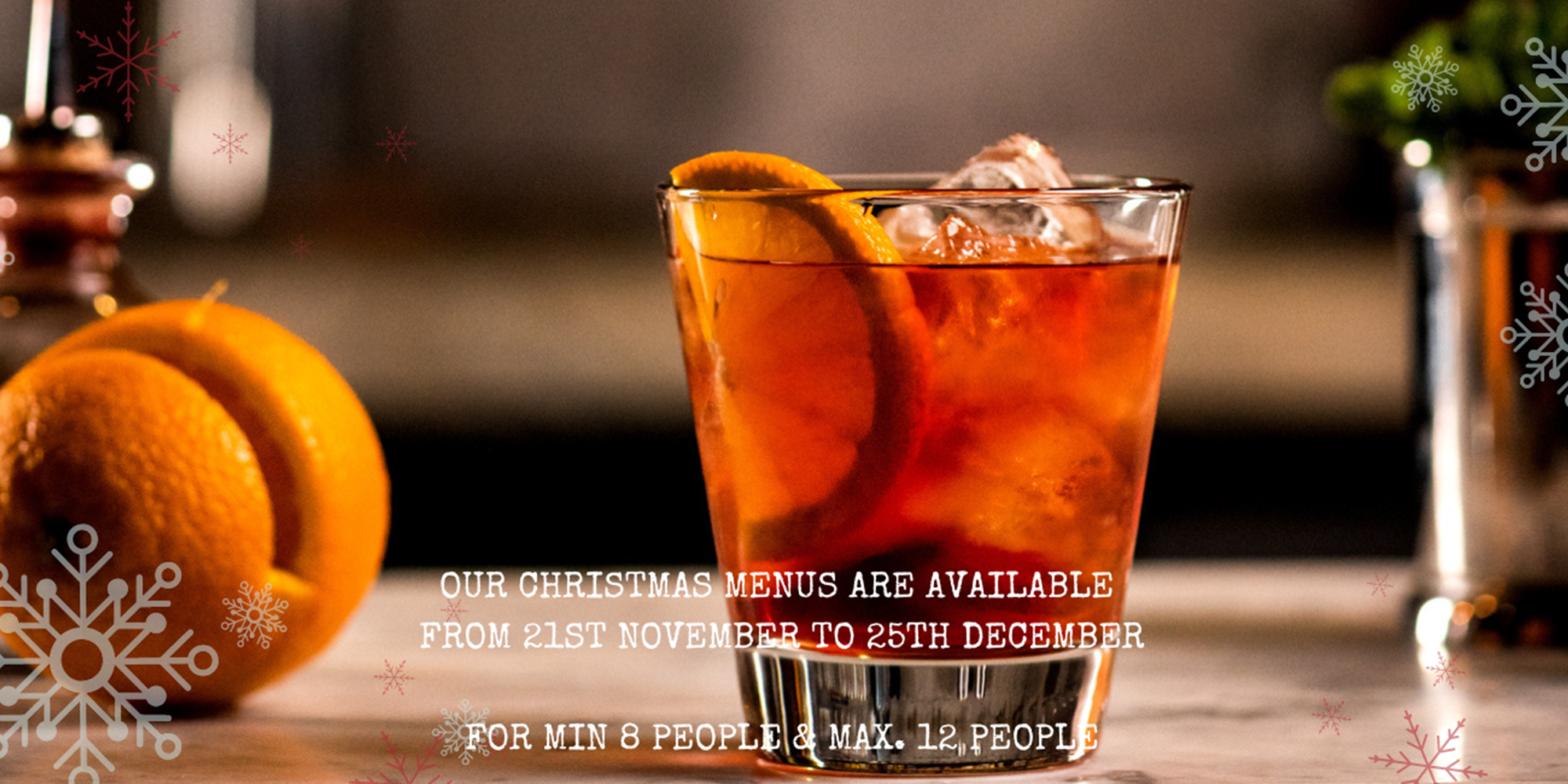 OUR CHRISTMAS MENUS ARE AVAILABLE FROM 21ST NOVEMBER TO 25TH DECEMBER FOR MIN 8Pax & Max. 12Pax (1)